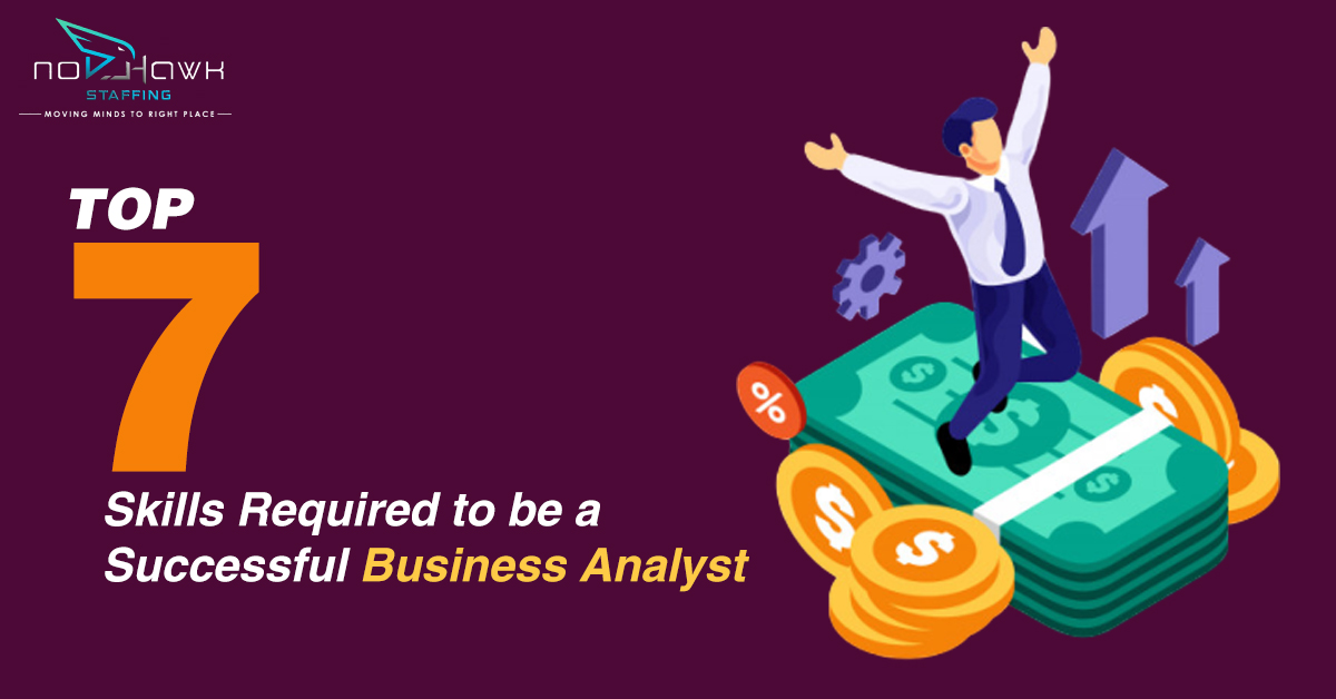 Top 7 Skills Required to Get a Business Analyst Job in USA